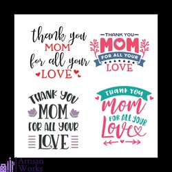 thank you mom for all your love bundle svg, mothers day svg, heart svg, mom svg, ribbon svg, flower svg, mothers day gif