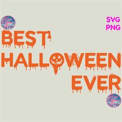 best halloween ever svg, best halloween ever png, halloween pumpkin svg, halloween ghost svg, halloween party, halloween