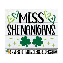 miss shenanigans, girls st. patrick's day shirt svg, kids st. patrick's day svg, st. patrick's day svg png, funny st. pa