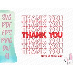 thank you have a nice day svg | instant download | svg pdf eps png dxf ai | thank you bag design | grocery bag logo