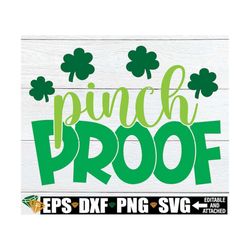 pinch proof, kids st. patrick's day shirt svg, st. patrick's day svg, pinch proof svg, funny st. patrick's day svg, digi