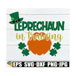 leprechaun in training, st. patrick's day, cute st. patrick's day, st. patrick's day svg, kids st. patrick's day, print