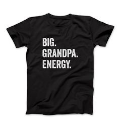 best energy grandpa t-shirt, funny grandpa shirt, best grandpa shirt, grandpa birthday gift, cool grandpa tee, grandfath