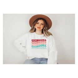 chingona sweatshirt, chingona af, latina sweatshirt, mexican mexico hispanic, fearless boss, latina womens, latina women