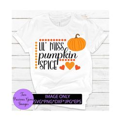 lil' miss pumpkin spice. cute thanksgiving. cute fall. toddler fall. girls fall svg, miss pumpkin spice, girls thanksgiv