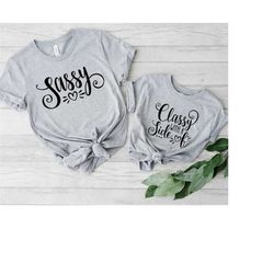 Classy With A Side Of Sassy, Sassy Shirt, Family Shirt, Mommy and Me Shirt, Mom Shirt, Matching Shirt, Mother's Day Gift