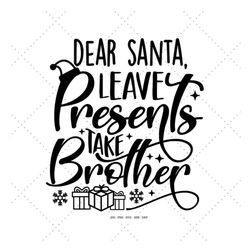 gift from sister, from sister, brother svg, funny brother svg, santa svg, please take, little brother gift