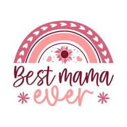 Best Mama Ever Heart Rainbow SVG