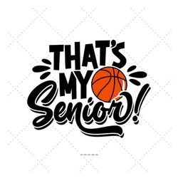 senior basketball mom svg, basketball svg, senior mom svg, basketball family, basketball mom