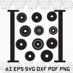 saw blade svg, saw svg, blade svg, blades, wood, svg, ai, pdf, eps, svg, dxf, png