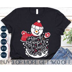 snowman svg, some people are worth melting for svg, winter svg, funny christmas svg, png, svg file for cricut, sublimati