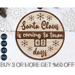 christmas countdown svg, christmas sign svg, santa claus is coming to town svg, glowforge, files for cricut, sublimation