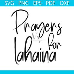 prayers for lahaina svg prayers for hawaii fire victim svg