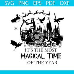Its The Most Magical Time Of The Year Svg, Trending Svg, Harry Potter, Harry Svg, Potter Svg, Wizard Svg, Harry Potter C