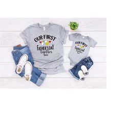 our first father's day shirt, father's day matching shirt, father's day daddy and baby outfit, father's day gift
