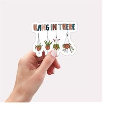 hang in there plant water bottle sticker, mental health sticker, funny water bottle sticker, hydro sticker, drink water