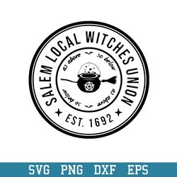 salem local witches union 1692 svg, halloween svg, png dxf eps digital file