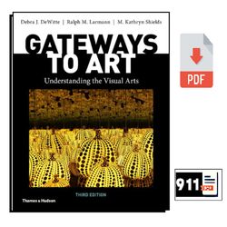 gateways to art: understanding the visual arts third edition