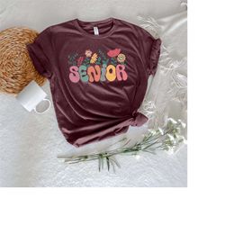 floral senior shirt, shirt for senior year of school, gift for senior student, last year of school shirt, gift for teach