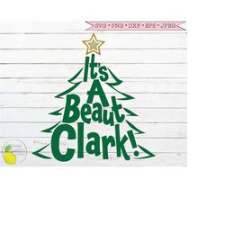 christmas vacation svg, christmas tree funny christmas svg it's a beaut clark, holiday svg files for cricut downloads si