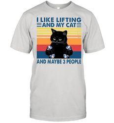 i like lifting and my cat and maybe three people black cat vintage shirt