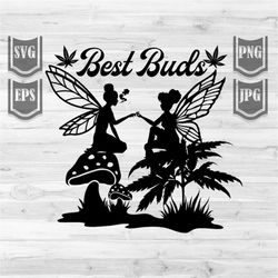 fairies best buds svg file || best buds svg || fairies smoking joint || weed fairies svg || smoking cannabis || cutting
