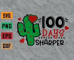 100 days sharper cactus school for kids and teachers svg, eps, png, dxf, digital download