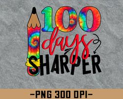 100 days sharper 100th day of school teacher kids png, digital download