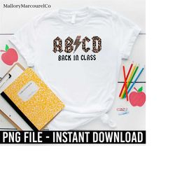 abcd back in class teacher funny back to school png, teacher png, teacher gift, teacher appreciation, back in calss png,