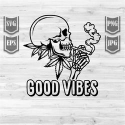 good vibes svg | good vibes png | smoking weed svg | smoking joint svg | cannabis svg | marijuana svg | rasta svg | weed