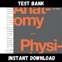 instant pdf download - all chapters - anatomy and physiology 1st edition by openstax test bank