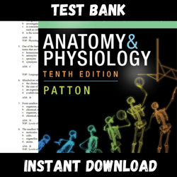 instant pdf download - all chapters - anatomy and physiology, 10th edition patton test bank