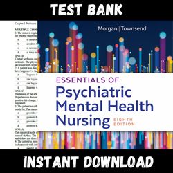 instant pdf download - all chapters - essentials of psychiatric mental health nursing 8th edition by morgan test bank