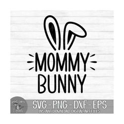 mommy bunny - instant digital download - svg, png, dxf, and eps files included! easter bunny, rabbit, bunny family