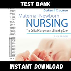 instant pdf download - all chapters - maternal-newborn nursing the critical components of nursing care 3th edition linda durham test bank