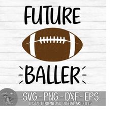 future baller - football, baby, children's - instant digital download - svg, png, dxf, and eps files included!