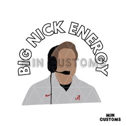 Big Nick Energy Alabama Football SVG Cutting Digital File