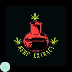 hemp extract svg, trending svg, cannabis svg, cannabis weed svg clipart, silhouette svg, cricut svg files