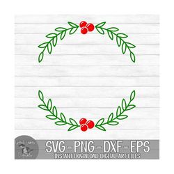 christmas wreath - instant digital download - svg, png, dxf, and eps files included! christmas, winter, holly