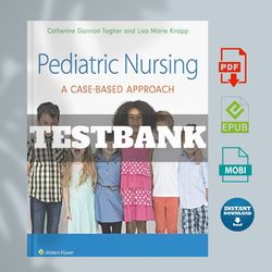 test bank for pediatric nursing: a case-based approach 1st edition