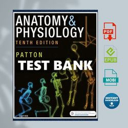 test bank for anatomy and physiology 10th edition