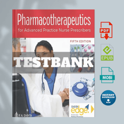 test bank for pharmacotherapeutics for advanced practice nurse prescribers fifth edition