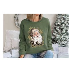 Santa Believe Sweatshirt,Leopard Santa Shirt,Christmas shirts,Christmas Family Shirt,Believe Shirt Cute Christmas tshirt