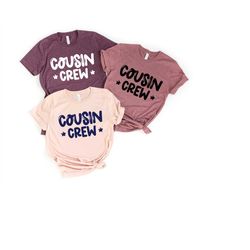 cousin crew shirt, family matching, matching cousin shirts, cousin matching, summer cousin shirts, matching family tees,