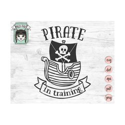 pirate svg, pirate ship svg file, pirate in training svg, pirate clipart, pirate vector, pirate ship cut file, personal