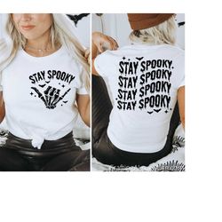 stay spooky svg, skeleton svg, skeleton hand svg, spooky season svg, spooky vibes, cricut file,halloween shirt svg, hall