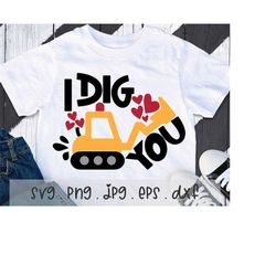 i dig you svg/png/jpg, valentine's day cut funny digger sublimation design eps dxf, kid shirt saying love couple cute co
