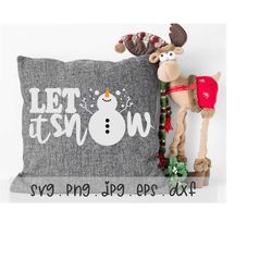 let it snow svg/png/jpg, hello winter snowman snowflakes sublimation design eps dxf, funny merry christmas snowy digital
