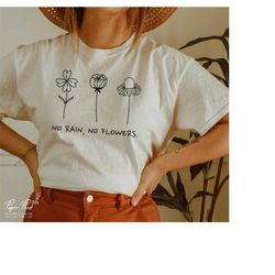 no rain no flowers svg, flower shirt svg, wildflower svg, svg for cricut, svg for shirts, plant lady svg, gardening svg,