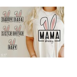 family bunny svg, mama bunny svg, baby bunny svg, easter svg, easter shirt svg, easter gift for her svg, family shirt sv